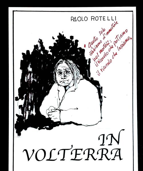 IN VOLTERRA di Paolo Rotelli 55c76267 - manicomio di volterra