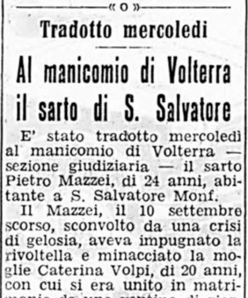 Manicomio di Volterra - Manicomio di Volterra Tradotto mercoledì al manicomio di Volterra il sarto di S.Salvatore