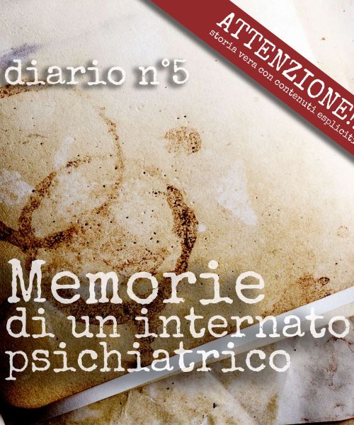 Manicomio di Volterra - Manicomio di Volterra Diario n°5: la conta dei cucchiai.