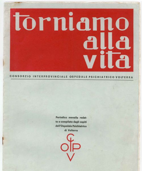 Manicomio di Volterra - Manicomio di Volterra Copertina - Presentazione di Tornare alla vita