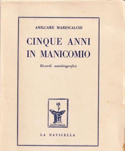 Manicomio di Volterra - Manicomio di Volterra Cinque anni in manicomio racconti autobiografici copertina 5a95f46e - manicomio di volterra