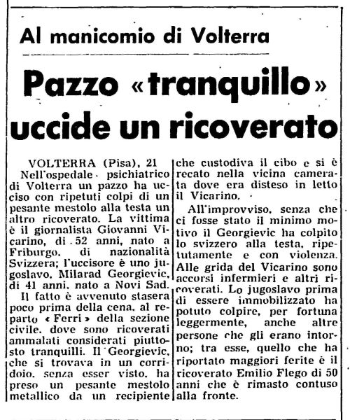 Manicomio di Volterra - Manicomio di Volterra Pazzo tranquillo uccide un ricoverato