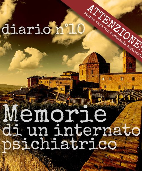Manicomio di Volterra - Manicomio di Volterra il ritorno a casa